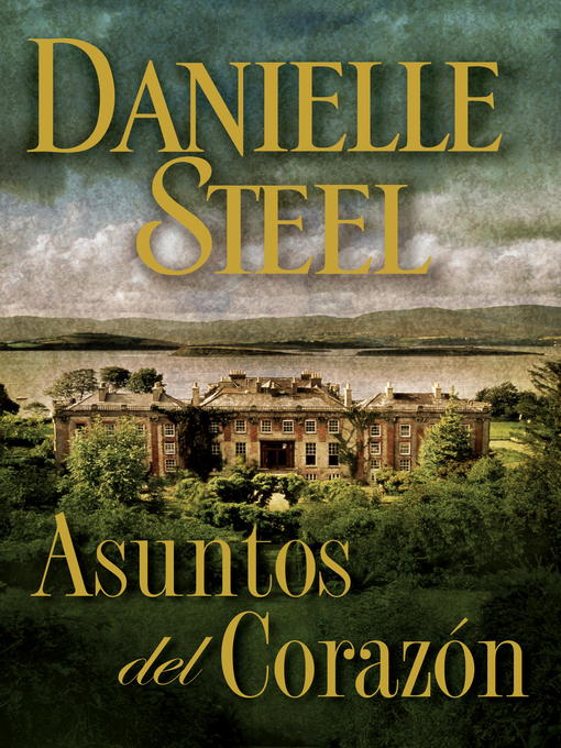 Title details for Asuntos del corazón by Danielle Steel - Available